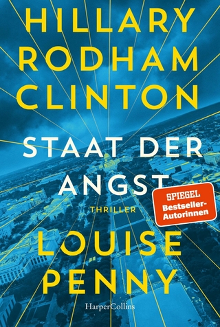 Staat der Angst - Hillary Rodham Clinton; Louise Penny