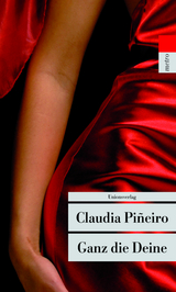 Ganz die Deine - Claudia Piñeiro