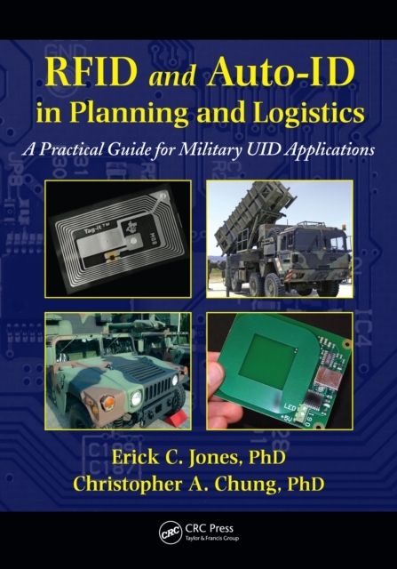 RFID and Auto-ID in Planning and Logistics - Texas Christopher A. (Seabrook  USA) Chung,  Erick C. Jones
