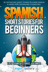 Spanish Short Stories for Beginners -  Lingo Mastery