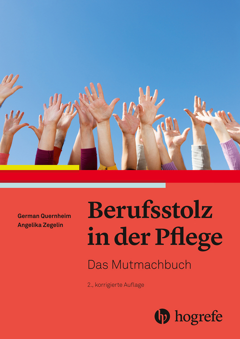 Berufsstolz in der Pflege -  German Quernheim,  Angelika Zegelin