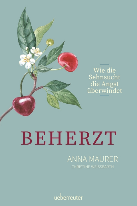 Beherzt - Anna Maurer, Christine Weissbarth