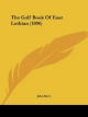 Golf Book of East Lothian (1896) - John Kerr