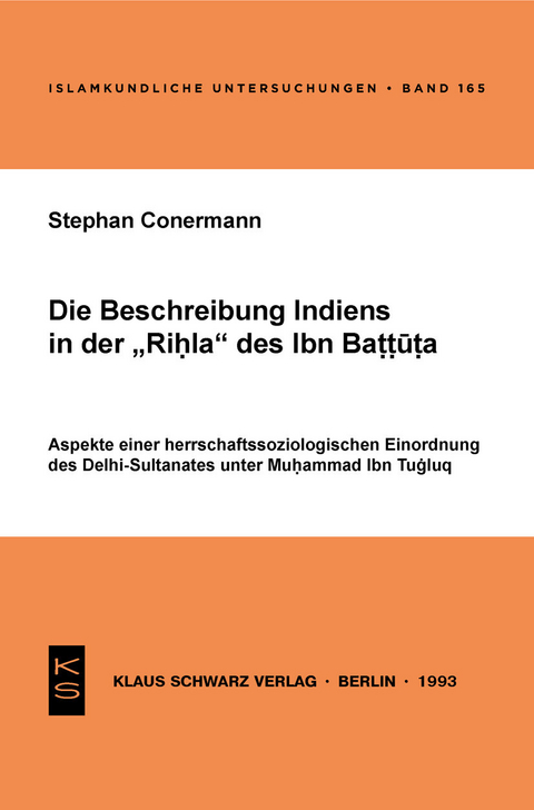 Die Beschreibung Indiens in der Rihla des Ibn Battuta -  Stephan Conermann