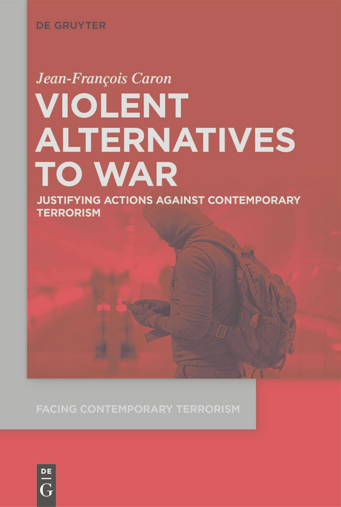 Violent Alternatives to War -  Jean-Francois Caron
