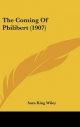 Coming of Philibert (1907) - Sara King Wiley