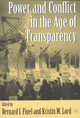Power and Conflict in the Age of Transparency - Bernard I. Finel; K. Lord