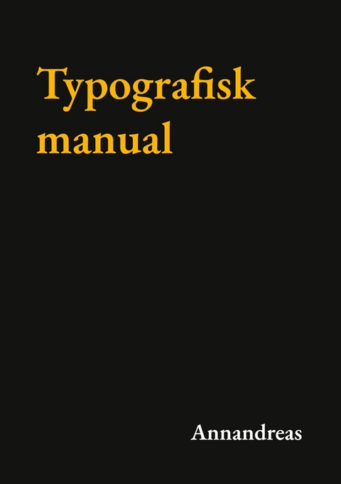 Typografisk manual -  - Annandreas