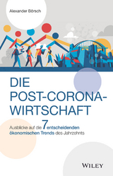 Die Post-Corona-Wirtschaft - Alexander Börsch