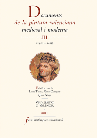 Documents de la pintura valenciana medieval i moderna III - Autores Varios; Joan Aliaga Morell