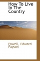 How To Live In The Country - Powell Edward Fayson