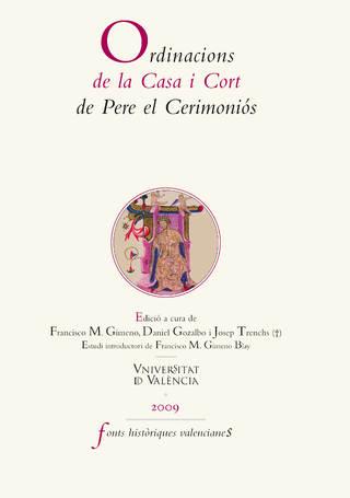 Ordinacions de la Casa i Cort de Pere el Ceremoniós - Autores Varios; Francisco M. Gimeno Blay