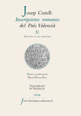 Inscripcions romanes del País Valencià, V - Josep Corell Vicent