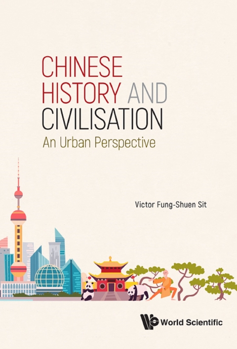 Chinese History And Civilisation: An Urban Perspective -  Sit Victor F S Sit