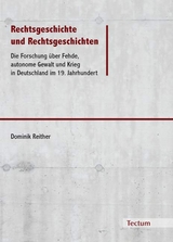 Rechtsgeschichte und Rechtsgeschichten - Dominik Reither