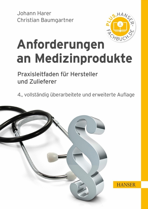 Anforderungen an Medizinprodukte - Johann Harer, Christian Baumgartner