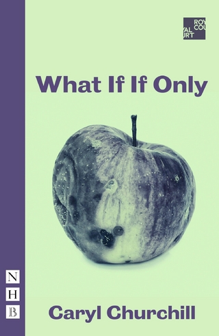 What If If Only (NHB Modern Plays) - Caryl Churchill