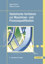Statistische Verfahren zur Maschinen- und Prozessqualifikation - Edgar Dietrich, Stephan Conrad