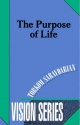 The Purpose of Life (Vision Series)