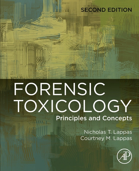 Forensic Toxicology -  Courtney M. Lappas,  Nicholas T. Lappas