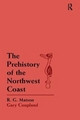 Prehistory of the Northwest Coast - R. G. Matson; Gary Coupland