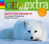 Arktis und Antarktis. Von schlauen Füchsen und mutigen Forschern - Martin Nusch