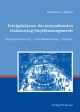 Erfolgsfaktoren des internationalen Outsourcing-Projektmanagements - Johannes C. Kerner