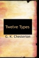 Twelve Types - Gilbert Keith Chesterton
