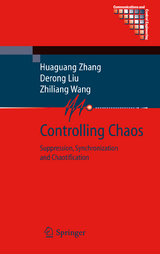 Controlling Chaos - Huaguang Zhang, Derong Liu, Zhiliang Wang