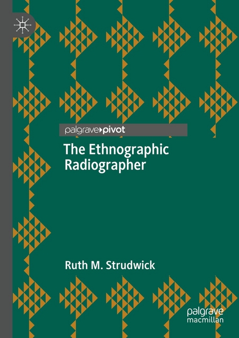 Ethnographic Radiographer -  Ruth M. Strudwick