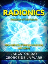 Radionics - Medicine of the Future - Langstone Day, George La De Warr