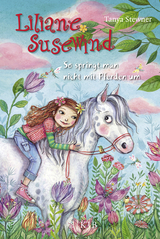 Liliane Susewind – So springt man nicht mit Pferden um - Tanya Stewner