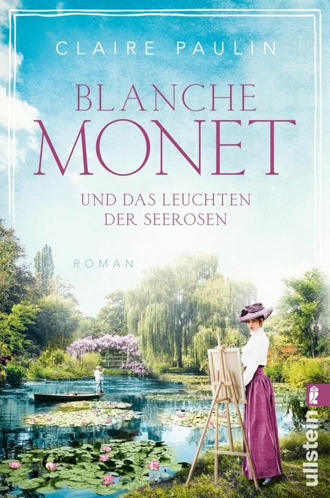 Blanche Monet und das Leuchten der Seerosen -  Claire Paulin
