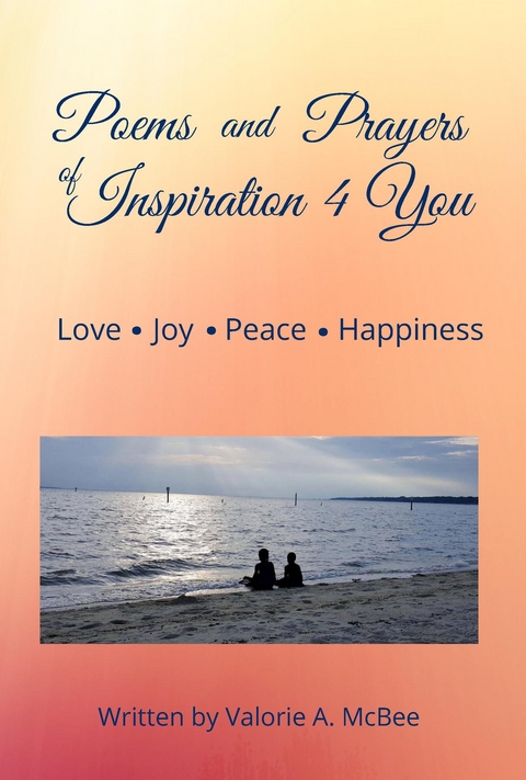 Poems and Prayers of Inspiration 4 You - Valorie McBee