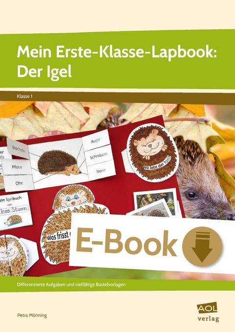 Mein Erste-Klasse-Lapbook: Der Igel - Petra Mönning