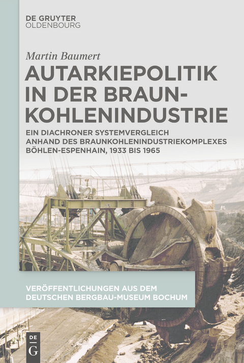 Autarkiepolitik in der Braunkohlenindustrie - Martin Baumert