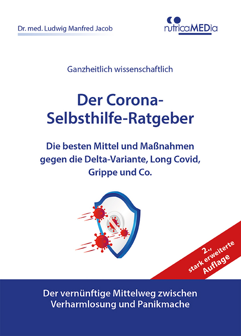 Der Corona-Selbsthilfe-Ratgeber, 2., stark erweiterte Auflage -  Dr. med. Ludwig Manfred Jacob