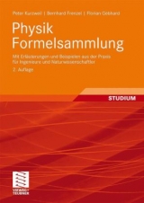 Physik Formelsammlung - Kurzweil, Peter; Kurzweil, Peter; Frenzel, Bernhard; Gebhard, Florian
