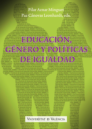 Educación, género y políticas de igualdad - AAVV; Pilar Aznar Minguet; Paz Cánovas Leonhardt