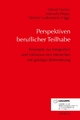 Perspektiven beruflicher Teilhabe - Erhard Fischer;  Manuela Heger;  Désirée Laubenstein