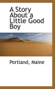 Story About a Little Good Boy - Portland Maine