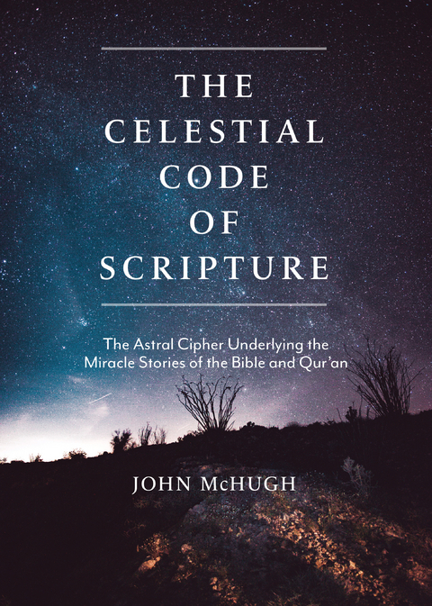 Celestial Code of Scripture -  John McHugh