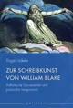 Zur Schreibkunst von William Blake - Roger Lüdeke