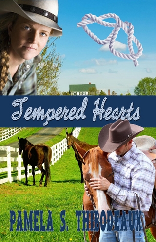 Tempered Hearts - Pamela S Thibodeaux