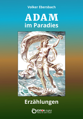 Adam im Paradies - Volker Ebersbach