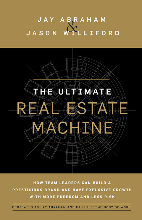 Ultimate Real Estate Machine -  Jay Abraham,  Jason Williford