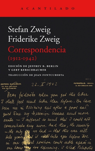 Correspondencia (1912-1942) - Stefan Zweig; Friderike Zweig; Jeffrey B. Berlin; Gert Kerschbaumer