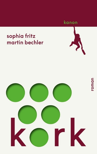 Kork - Sophia Fritz; Martin Bechler