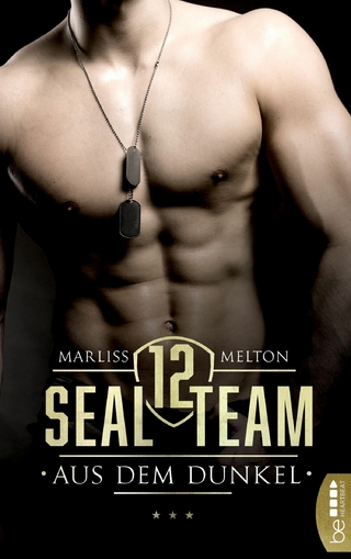 SEAL Team 12 - Aus dem Dunkel - Marliss Melton
