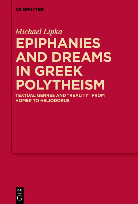 Epiphanies and Dreams in Greek Polytheism -  Michael Lipka